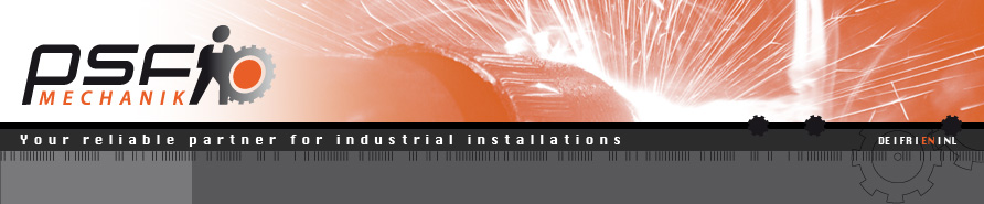 PSF Mechanik - Your reliable partner for industrial installations